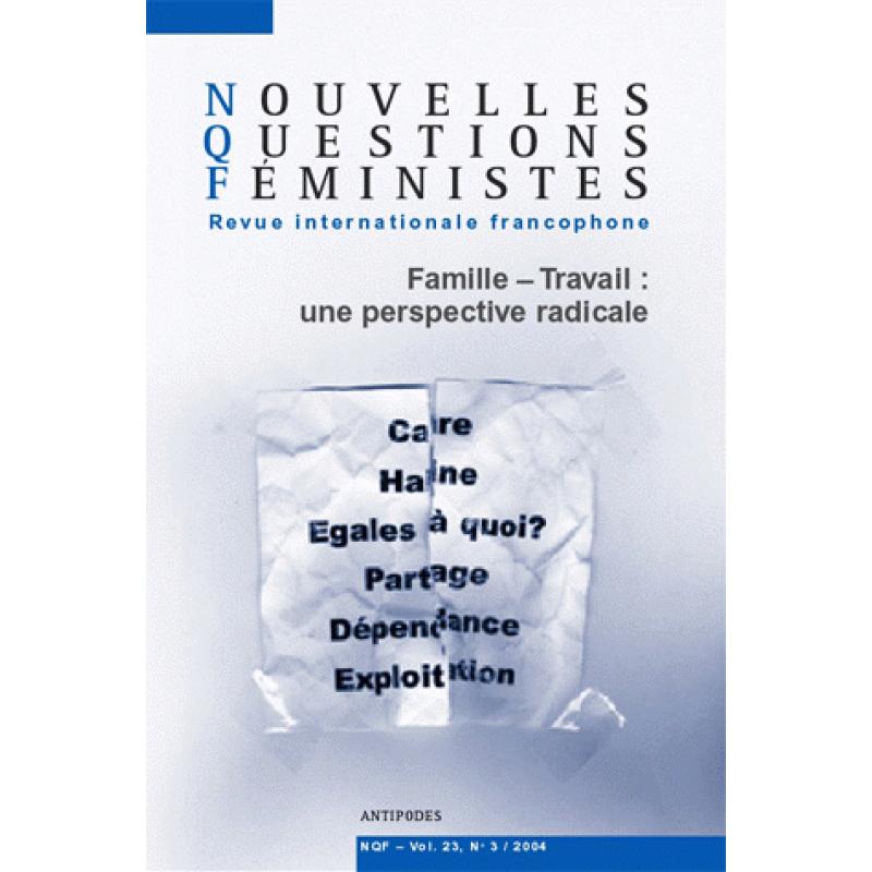 Nouvelles questions féministes : famille-travail, une perspective radicale