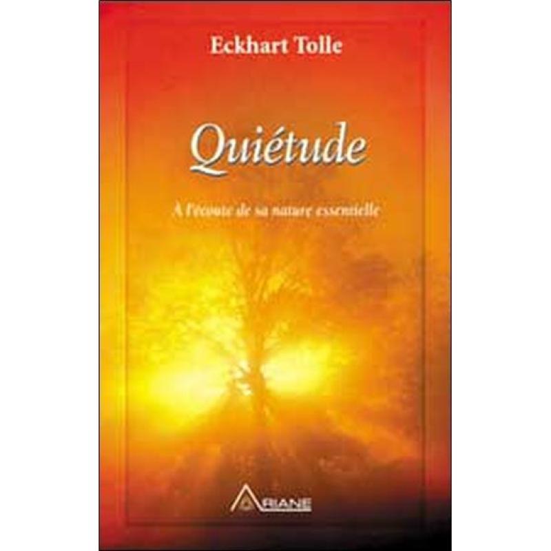 Quiétude - À l'écoute de sa nature essentielle