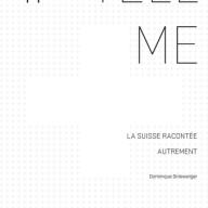 Tell me, la Suisse racontée autrement