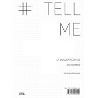 Tell me, la Suisse racontée autrement